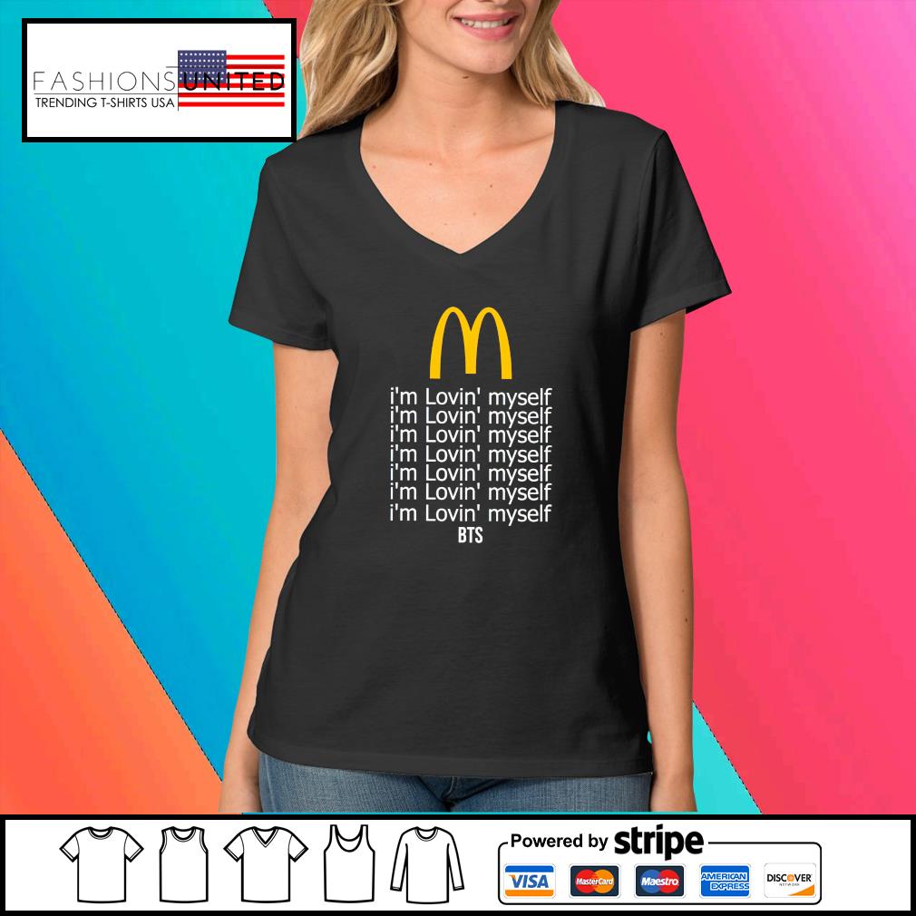 Mcdonald S I M Lovin Myself I M Lovin Myself Bts Shirt Hoodie Sweater Long Sleeve And Tank Top