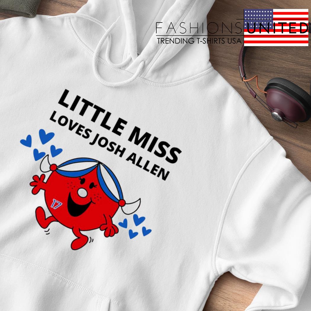 Little Miss Loves Josh Allen shirt, hoodie, sweater, long sleeve and tank  top