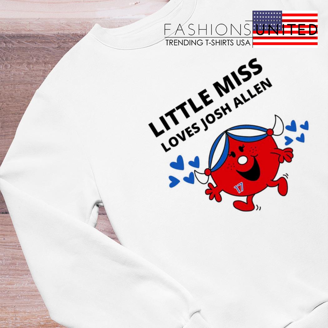 Little Miss Loves Josh Allen shirt, hoodie, sweater, long sleeve