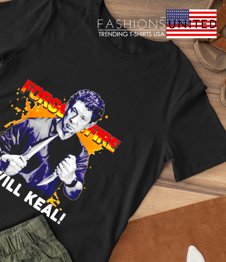 Doug Marcaida forged in fire it will keal shirt