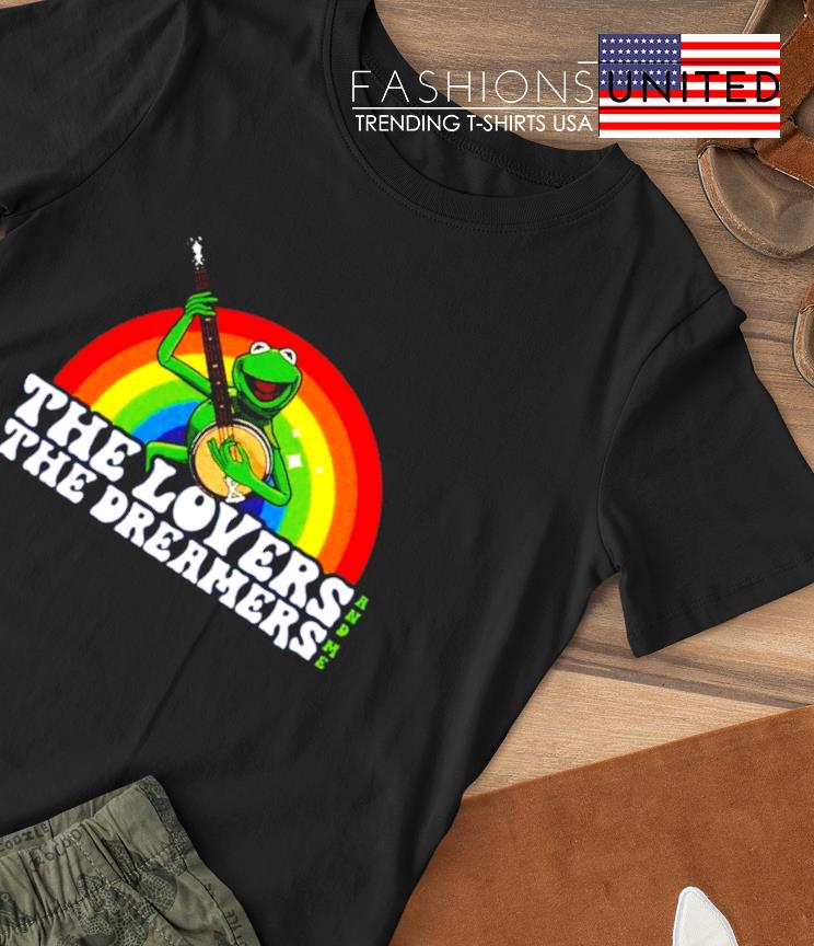 Kermit the lovers and me the dreamers rainbow shirt