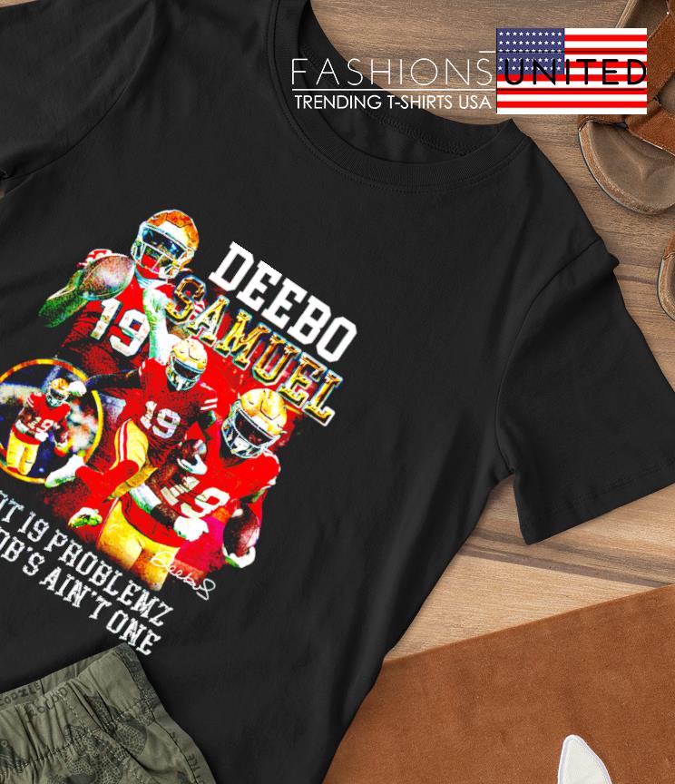 Deebo Samuel vintage i got 19 problemz shirt, hoodie, sweater, long sleeve  and tank top