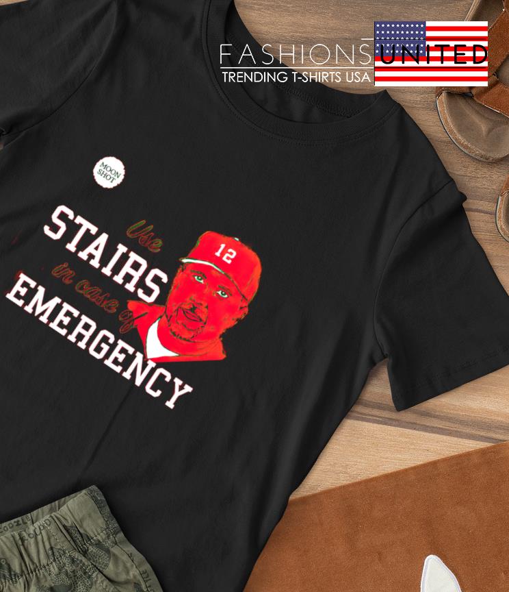 Moon Shot Use Stairs In Case Of Emergency Shirt - Hnatee