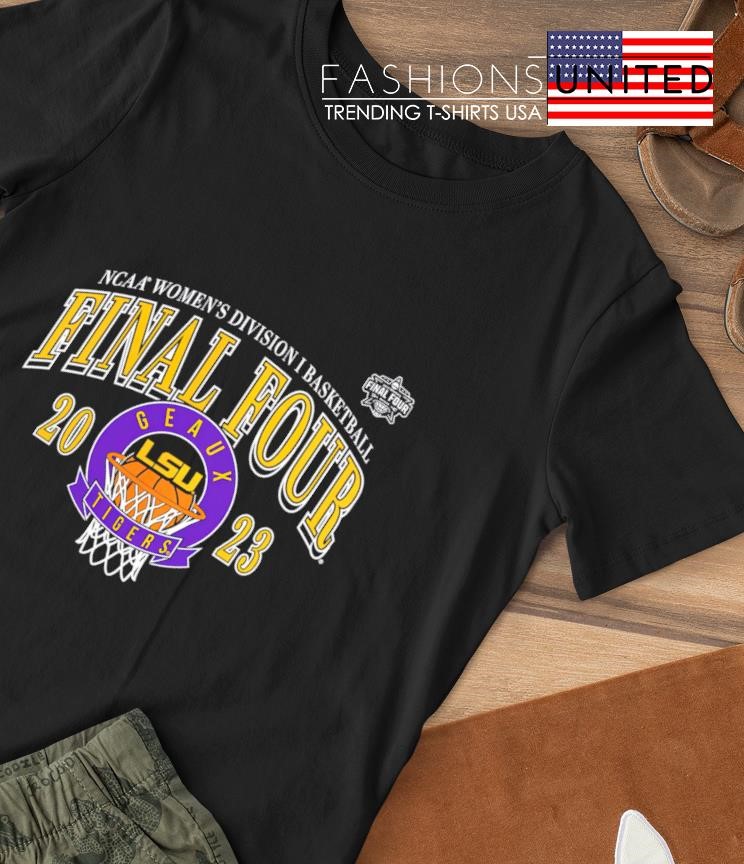 LSU Tigers NCAA Women's Division Basketball Final Four March Madness 2023 shirt