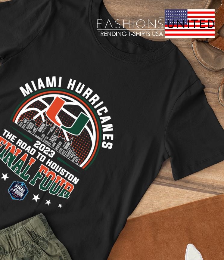 Miami Hurricanes NCAA men's Final Four the road to Houston 2023 shirt