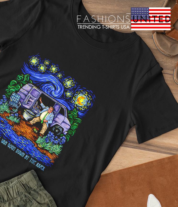 I live in a Van Gogh down by the river shirt