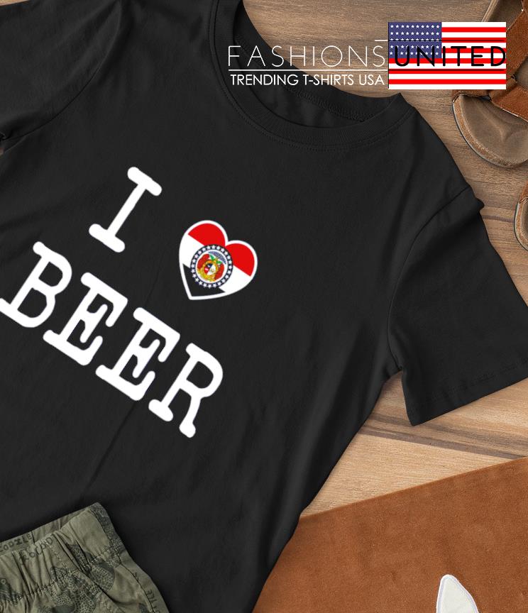 I Love Missouri Beer shirt