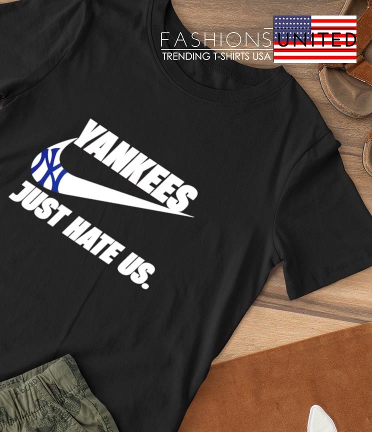 NY Yankees just hate US Nike shirt