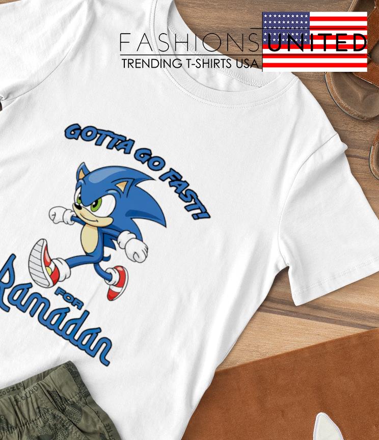 Gotta go fast for ramadan Sonic shirt