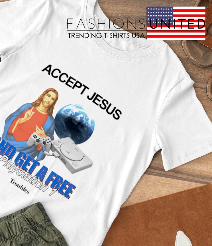 Accept Jesus and get a free playstation 1 shirt