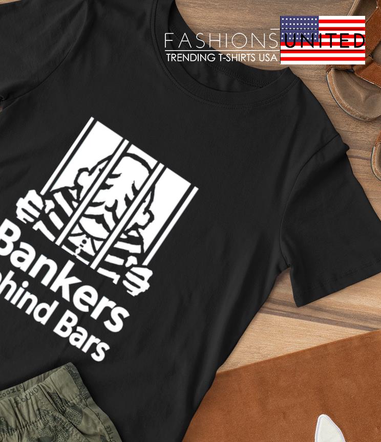 Bankers behind bars shirt