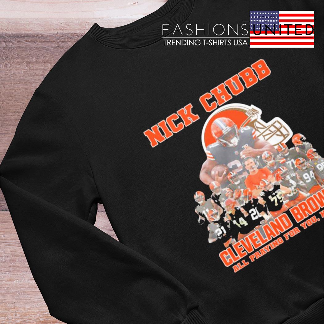 Nick Chubb Cleveland Browns all praying for you Nick shirt, hoodie,  sweater, long sleeve and tank top