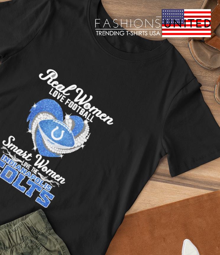 Real Women Love Football Smart Women Love The Indianapolis Colts Diamond  Heart shirt,Sweater, Hoodie, And Long Sleeved, Ladies, Tank Top