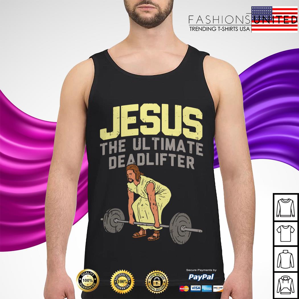 jesus the ultimate deadlifter